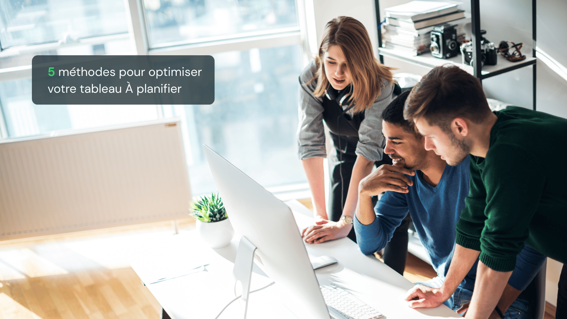 Bannière de blog : 5 façons d'optimiser votre tableau de planification